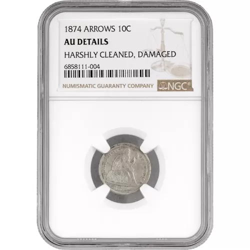 1874 Seated Liberty Dime w/Arrows - NGC AU (Almost Uncirculated) Details Harshly Cleaned, Damaged